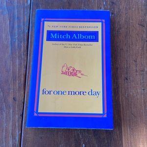 Book-  For one more Day By: Mitch Albom